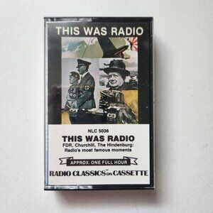 This Was Radio Cassette Tape  FDR Churchill WWII Hindenburg & More  Nostalgia La